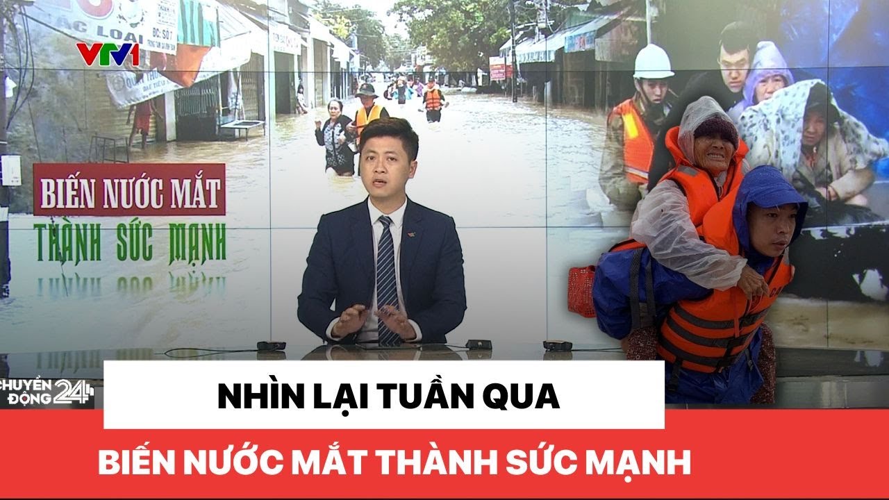 Điểm tuần: Biến nước mắt thành sức mạnh | Chuyển động 24h